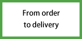 From order to delivery